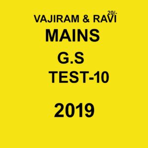 VAJIRAM AND RAVI MAINS G.S TEST- 10  2019
