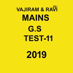 VAJIRAM AND RAVI MAINS G.S TEST- 11 2019