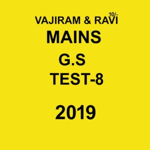 VAJIRAM AND RAVI MAINS G.S TEST-8 2019