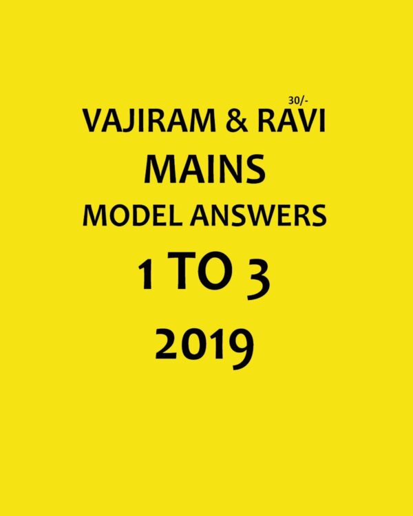 VAJIRAM AND RAVI MAINS MODEL ANSWERS 1 TO 3 2019