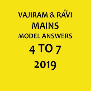 VAJIRAM AND RAVI MAINS MODEL ANSWERS 4 TO 7 2019