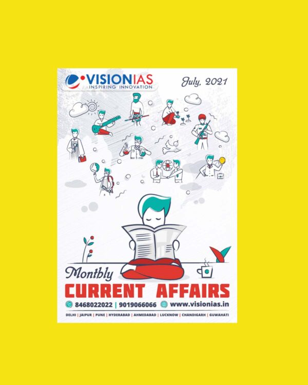 VISION IAS CURRENT AFFAIRS JULY 2021 (BLACK & WHITE )