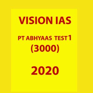 VISION IAS PT ABHYAAS TEST - 1 2020 (3000)