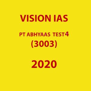 VISION IAS PT ABHYAAS TEST- 4  2020 (3003)