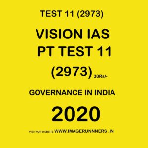 VISION IAS  PT TEST- 11 (2973) GOVERNANCE IN INDIA - 2020