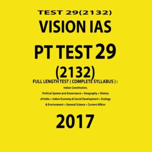 VISION IAS PT TEST-29 (2132) FULL LENGTH SYLLABUS) 2017