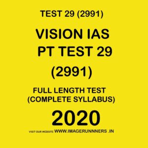 VISION IAS  PT TEST-  29 (2991) FULL LENGTH TEST COMPLETE SYLLABUS -  2020