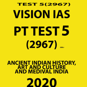 VISION IAS PT TEST 5  (2967) ANCIENT INDIAN HISTORY ART & CULTURE - 2020