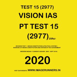 VISIONIAS PT TEST -15 (2977)  REVISION TEST 1 INDIAN CONSTITUTION & POLITICAL SYSTEM-2020 (BLACK & WHITE)