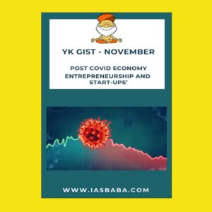 YK GIST -NOVEMBER 2020 POST COVID ECONOMY ENTREPRENEURSHIP AND START -UPS (BLACK & WHITE)