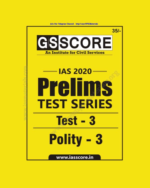 GS SCORE- IAS-2020-PRELIMS- TEST SERIES- TEST-3   POLITY-3