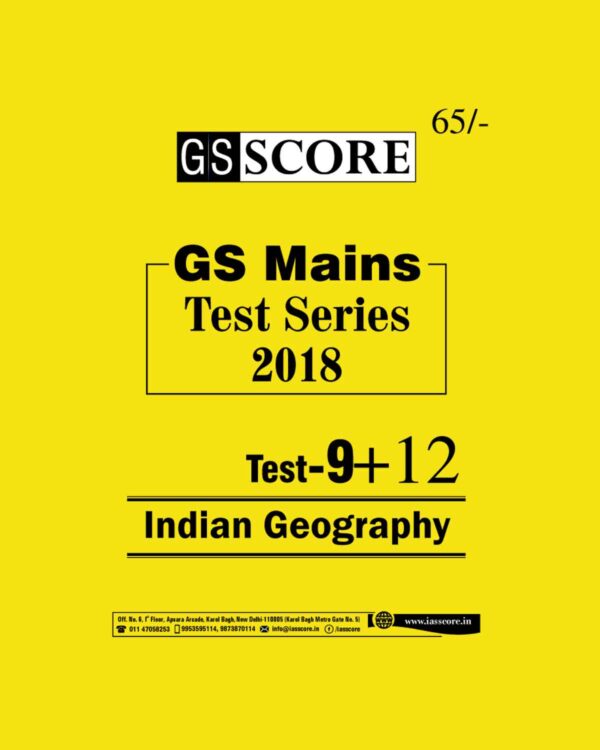 GS SCORE MAINS- TEST SERIES-2018 - TEST - ( 9+ 12 ) - INDIAN  GEOGRAPHY