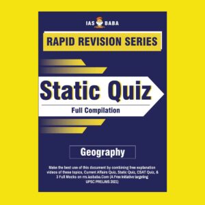 IAS BABA RAPID REVISION SERIES- STATIC QUIZ  (FULL COMPILATION) GEOGRAPHY 2021