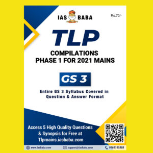 IASBABA TLP 2021 TLP COMPILATIONS PHASE-1-FOR 2021 MAINS  GS-3 ENTIRE GS-3- SYLLABUS COVERED IN QUESTION & ANSWER FORMAT IAS BABA TLP PHASE -1 CURRENT AFFAIR COMPILATION (BLACK & WHITE)