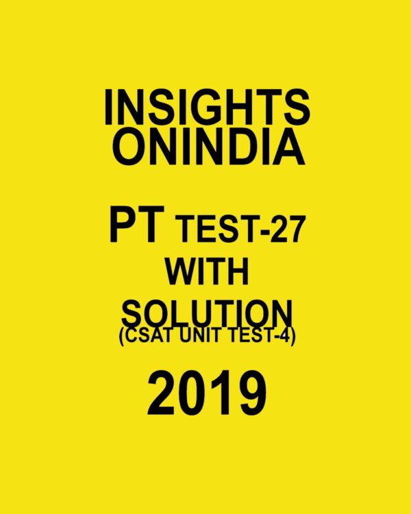 INISGHTS ONINDIA PT TEST-27 ( CSAT UNIT TEST-4) 2019