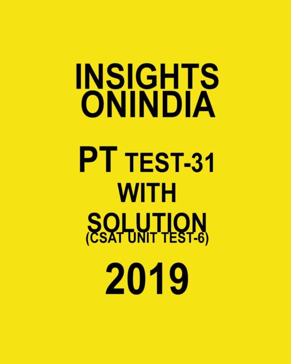 INISGHTS ONINDIA PT TEST-31 ( CSAT UNIT TEST-6) 2019