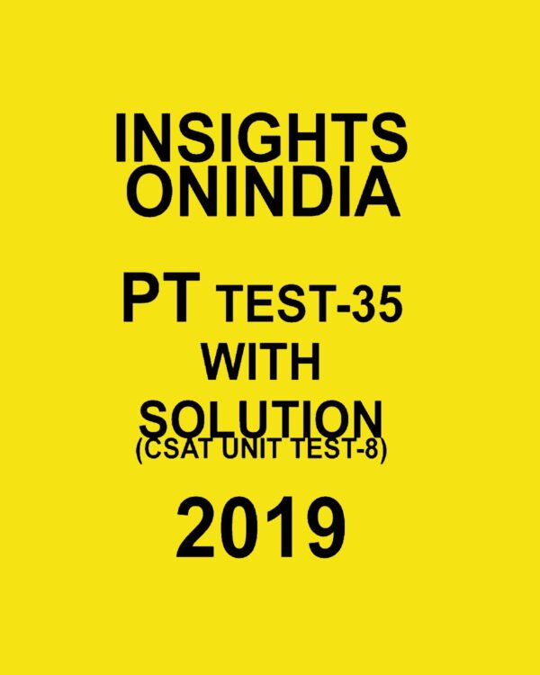 INISGHTS ONINDIA PT TEST-35 ( CSAT UNIT TEST-8) 2019