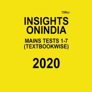 INSIGHTSONINDIA MAINS TESTBOOK 1-7 ( TEXTBOOKWISE) 2020
