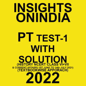 INSIGHTS ONINDIA PT TEST-1 TO TEST-38 WITH SOLUTION TEXTBOOK WISE APPROACH 2022 (BLACK & WHITE) GROUPED