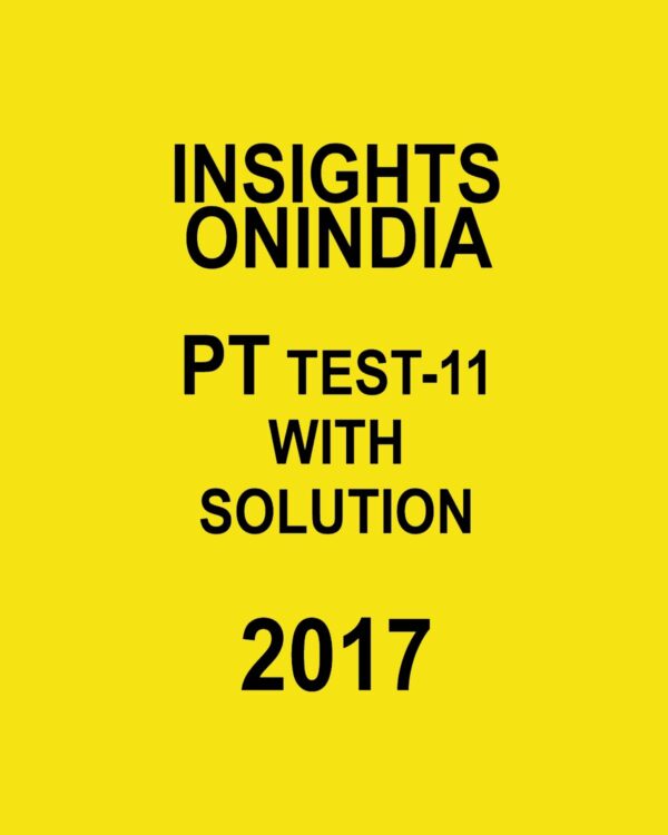 INSIGHTS ONINDIA PT TEST-11 WITH SOLUTIONS 2017