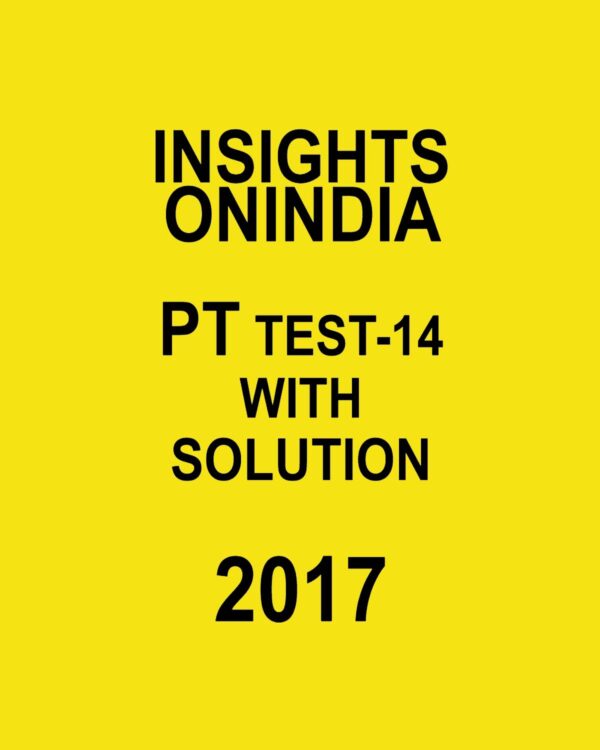 INSIGHTS ONINDIA PT TEST-14 WITH SOLUTIONS 2017