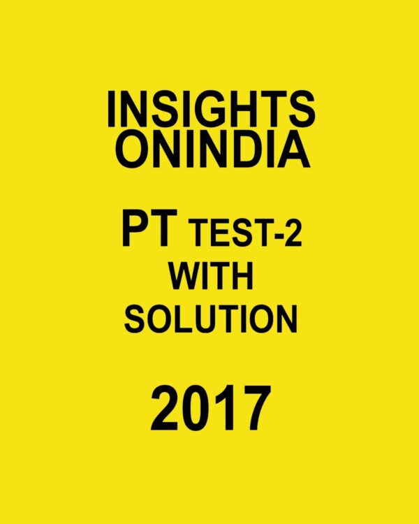 INSIGHTS ONINDIA PT TEST-2 WITH SOLUTIONS 2017