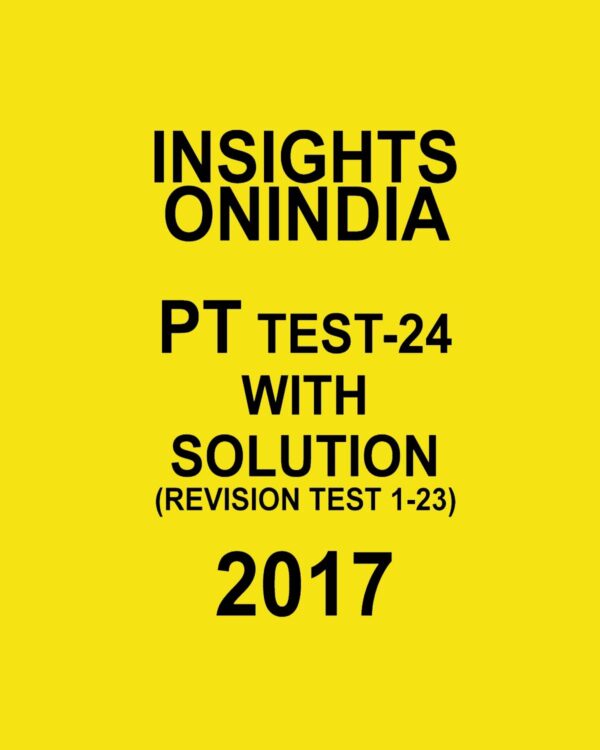 INSIGHTS ONINDIA PT TEST-24 WITH SOLUTIONS 2017