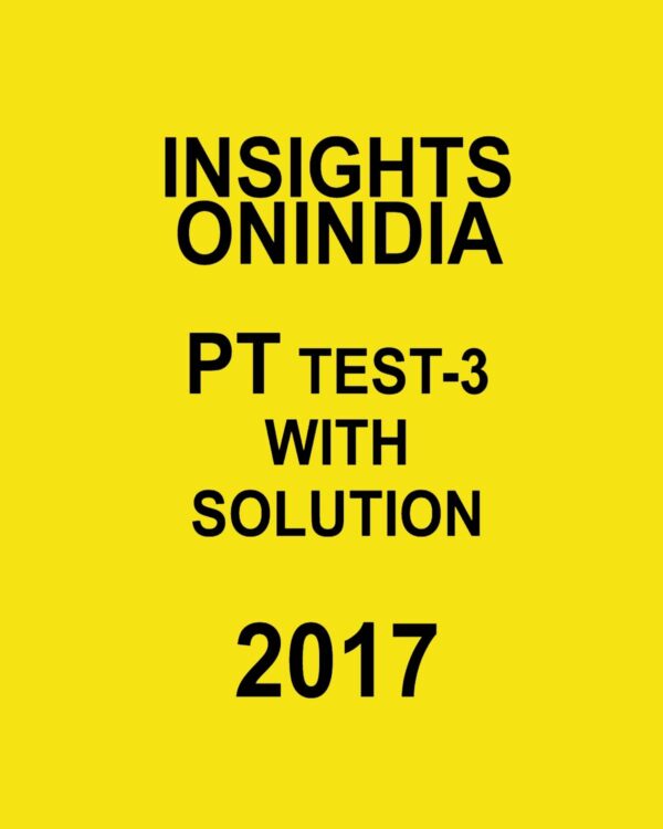 INSIGHTS ONINDIA PT TEST-3 WITH SOLUTIONS 2017