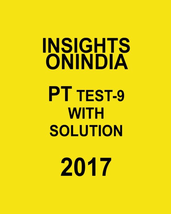 INSIGHTS ONINDIA PT TEST-9 WITH SOLUTIONS 2017