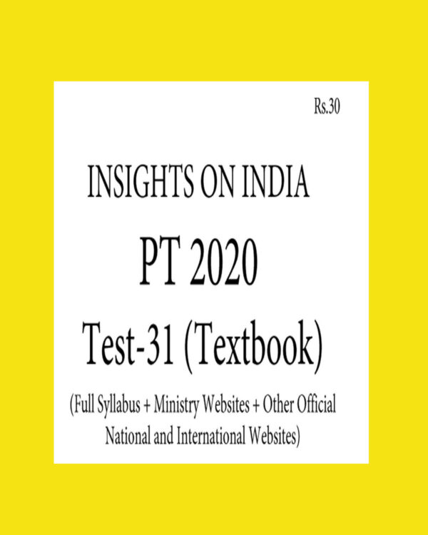 INSIGHTS PT TEST-31 ( FULL SYLLABUS + MINISTRY WEBSITES + OTHER OFFICIAL NATIONAL AND  INTERNATIONAL WEBSITES ) 2020