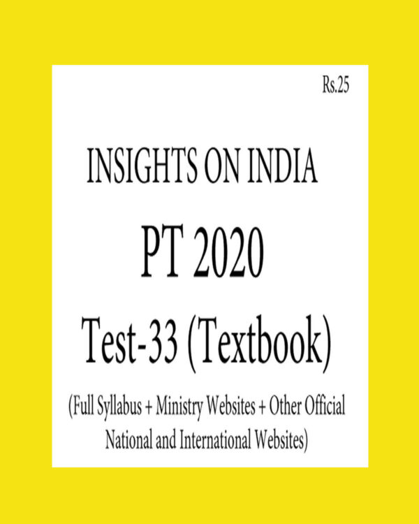 INSIGHTS PT TEST-33 ( FULL SYLLABUS + MINISTRY WEBSITES + OTHER OFFICIAL NATIONAL AND  INTERNATIONAL WEBSITES ) 2020