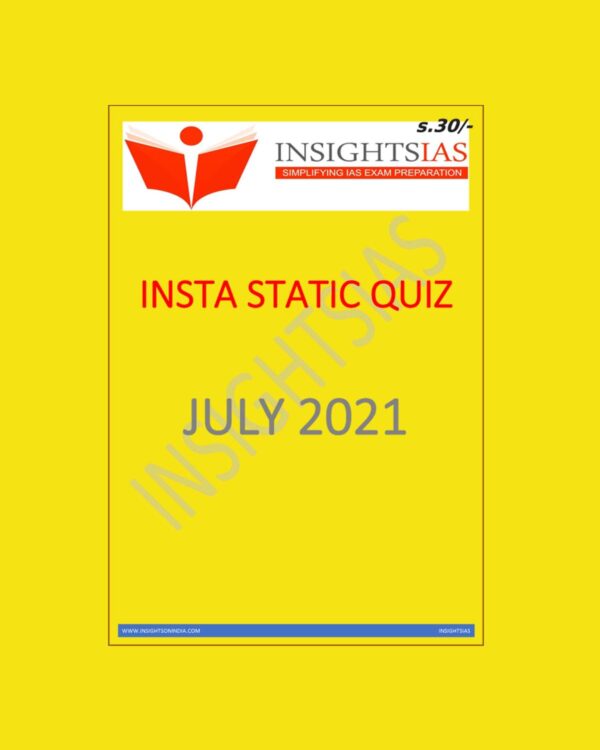 INSIGHTSIAS  INSTA  STATIC QUIZ JULY-2021