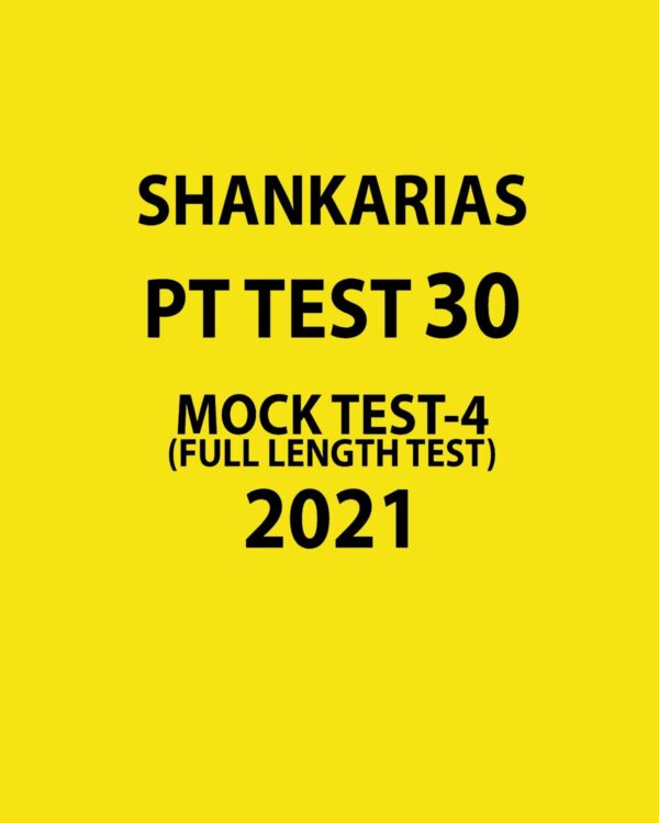SHANKAR IAS PT TEST-30 MOCK TEST-4 ( FULL LENGTH TEST) 2021