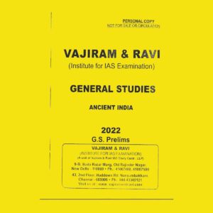 VAJIRAM & RAVI GENERAL STUDIES 2022 (INSTITUTE FOR IAS EXAMINATION) ANCIENT INDIA G.S.PRELIMS PRINTED NOTES 2022 (BLACK & WHITE)