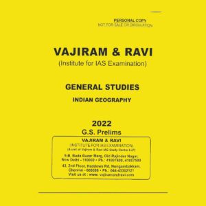 VAJIRAM  & RAVI GENERAL STUDIES 2022 ( INSTITUTE FOR IAS EXAMINATION) INDIAN GEOGRAPHY-G.S.PRELIMS PRINTED NOTES 2022 (BLACK & WHITE)