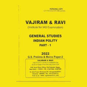 VAJIRAM & RAVI GENERAL STUDIES 2022 (INSTITUTE FOR IAS EXAMINATION) -  GENERAL STUDIES- INDIAN -POLITY PART-1 - G.S.PRELIMS & MAINS PAPER-2 PRINTED NOTES -2022) (BLACK & WHITE)