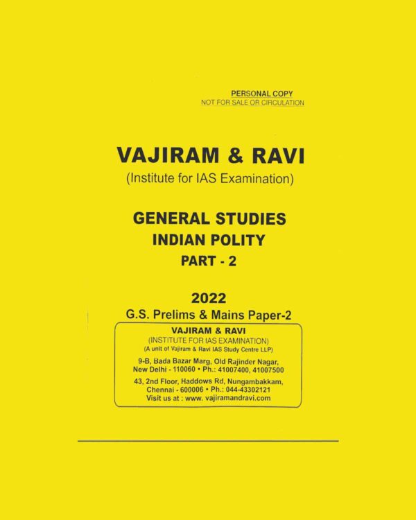 VAJIRAM & RAVI GENERAL STUDIES 2022 (INSTITUTE FOR IAS EXAMINATION) - GENERAL STUDIES- INDIAN POLITY- PART-2 G.S.PRELIMS & MAINS PAPER-2 PRINTED NOTES -2022 (BLACK & WHITE)