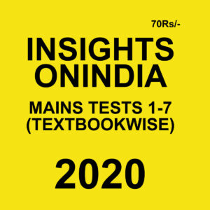 INSIGHTS ONINDIA MAINS TESTS 1-7 (SUBJECTWISE) 2020 BLACK & WHITE