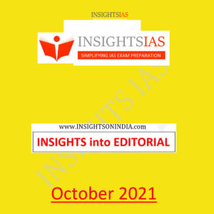 INSIGHTSIAS INSIGHTS ONINDIA EDITORIAL OCTOBER 2021 (BLACK & WHITE)