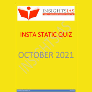 INSIGHTSIAS INSIGHTSONINDIA STATIC QUIZ OCTOBER  2021 BLACK & WHITE