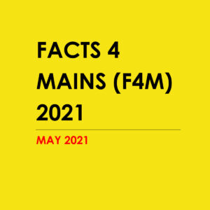 KB’S IAS- FACTS -4- MAINS (F4M) 2021-MAY-2021