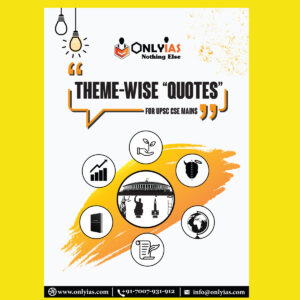ONLY IAS THEME-WISE “QUOTES” –(FOR UPSC CSE MAINS ) 2021 BLACK & WHITE