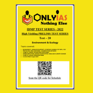 ONLYIAS 2022 IDMP TEST SERIES -2022-HIGH YIELDING PRELIMS TEST SERIES TEST-20 (ENVIRONMENT & ECOLOGY) BLACK & WHITE