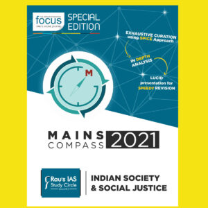RAU’S IAS SPECIAL EDITION  MAINS COMPASS 2021  INDIAN SOCIETY & SOCIAL JUSTICE BLACK & WHITE