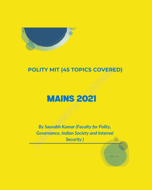 SAURABH KUMAR POLITY MIT (45 TOPICS COVERED) (FACULTY FOR POLITY GOVERNANCE ,INDIAN SOCIETY  AND INTERNAL SECURITY) MAINS 2021 BLACK & WHITE