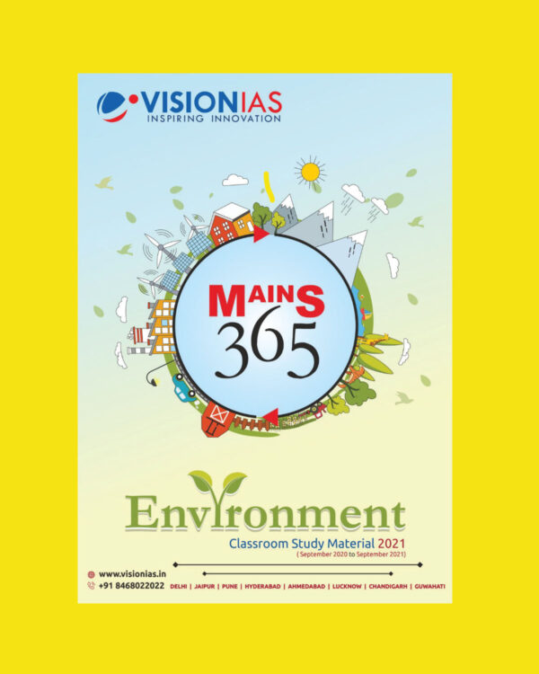 VISION IAS MAINS 365 2021 ENVIRONMENT- (SEPTEMBER 2020- SEPTEMBER 2021 )(BLACK & WHITE PRINT)