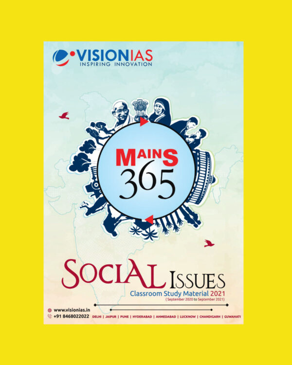 VISION IAS  MAINS -365  2021 SOCIAL ISSUES- (SEPTEMBER 2020- SEPTEMBER 2021 ) BLACK & WHITE