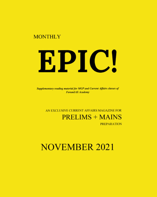 FORUM IAS CURRENT AFFAIRS EPIC MAGAZINE NOVEMBER 2021  (BLACK  & WHITE)