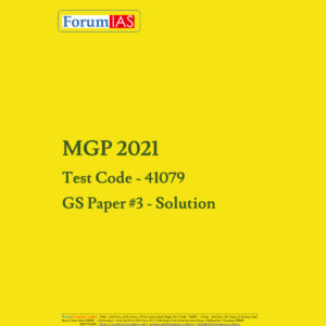 FORUM IAS MGP 2021(COHORT 4) (TEST CODE-41079) 2021 GS 3–SOLUTION (BLACK & WHITE)