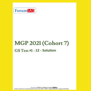 FORUM IAS MGP 2021(COHORT 7) GS TEST 1 TO 12 SOLUTION (BLACK & WHITE)